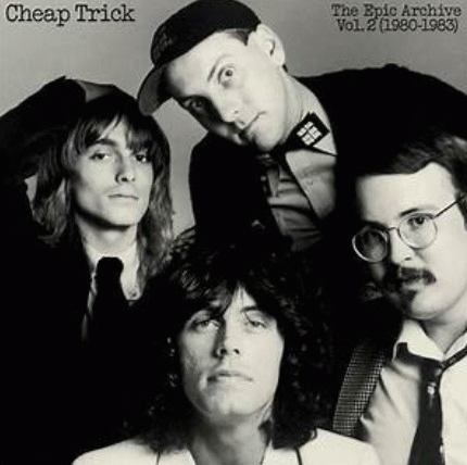Cheap Trick : The Epic Archive Vol. 2 (1980-1983)